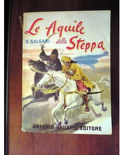 Ed. A. Vallardi milano E. Salgari: Le aquile della steppa 1959 A32