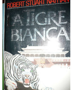 R.Stuart Nathan: La Tigre Bianca, Ed.Rizzoli A33