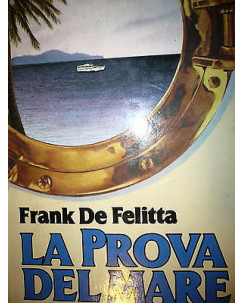 Frank De Felitta: La prova del mare Ed. Arnoldo Mondadori A45