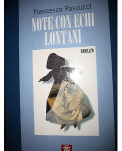 Pascucci: Note con Echi Lontani ed. Fara Editore A17