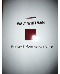 Walt Whitman: Visioni democratiche, Ed. Atlantide  .A17 RS