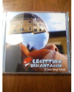 CD1 64 Legittimo Brigantaggio: Il Cielo Degli Esclusi [Cinico Disincanto '08 CD]