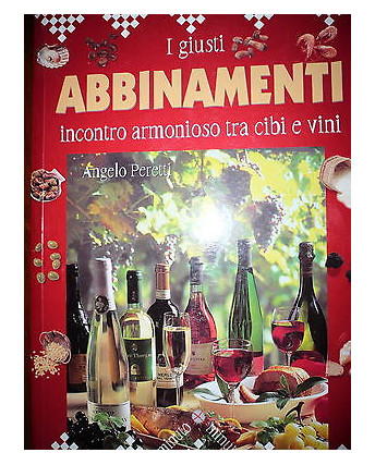 A. Peretti:I giusti Abbinamenti , Ed. Demetra   A17 RS