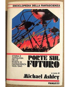 Michael Ashley: Porte sul Futuro. Enciclopedia della Fantascienza 2 1a Ed. A11