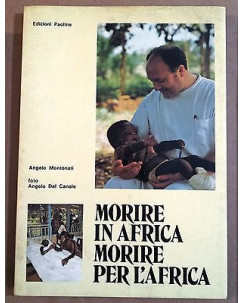 Angelo Montonati: Morire In Africa Morire Per L'Africa ed. Paoline A19