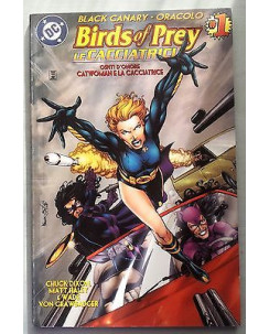 Birds of Prey: Le Cacciatrici * Black Canary, Oracolo * ed. Play Press