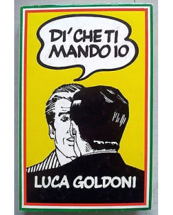 Luca Goldoni: Dì che ti mando io ed. CdE A25