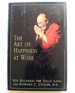 Dalai Lama, Howard C. Cultler: The Art of Happiness at Work A05 [RS]