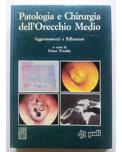Ettore Pirodda: Patologia e Chirurgia dell'Orecchio Medio ed. Poli [RS] A27