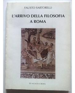 Fausto Sartorelli: L'arrivo della Filosofia a Roma ed. M.I.M.D.A. [RS] A27