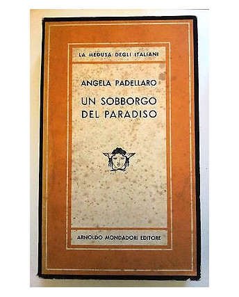 A. Padellaro: Un Sobborgo del Paradiso 1a Ed. Mondadori 1953 Medusa 89 A06 [RS]