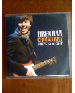 CD2 26 Brendan Croskerry: She's Alright [CD 2009 Radio Edit]
