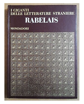 I giganti delle letterature straniere: Rabelais ed. Mondadori A36