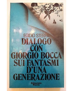 Egidio Sterpa: Dialogo con Giorgio Bocca sui fantasmi d'una generazione A10