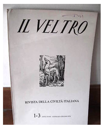 V. Cappelletti: Il Veltro 1-3 anno XVIII Gennaio-Giugno 1974 Ed. Il Veltro FF03