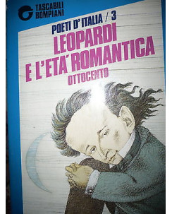 Poeti d'Italia: Leopardi e l'età romantica ottocento Ed. Bompiani A36