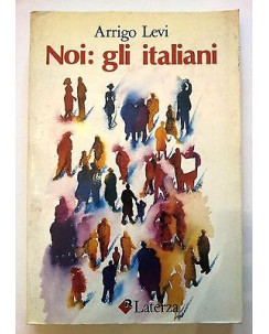 Arrigo Levi: Noi: gli italiani ed. Laterza [RS] A39