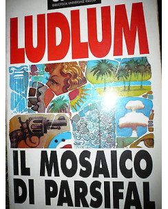 Robert Ludlum: Il mosaico di Parsifal Ed. Rizzoli  A31