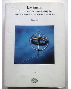Lee Smolin: L'universo senza stringhe Ed. Einaudi A14 [RS]