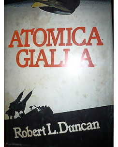 Robert L. Duncan: Atomica gialla  Ed. Club degli Editori   A28