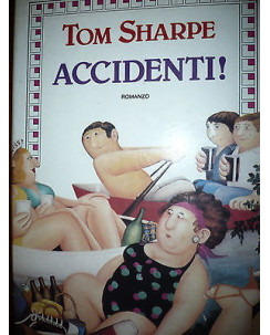 Tom Sharpe: Accidenti! Ed. Longanesi & C A28