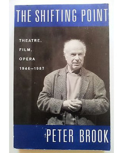 Peter Brook: The Shifting Point. Theatre, film, opera 1946-1987 ed. TGC A15