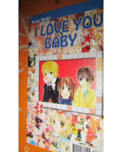 I Love You, Baby n. 5 di Yoko Maki * -50% - Prima ed. Planet Manga