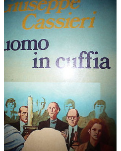 Giuseppe Cassieri: L'uomo in cuffia Ed. Bompiani A09