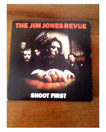 CD1 81 The Jim Jones Revue: Shoot First [PIAS 2010 CD]