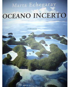 Marta Echegaray: Oceano Incerto Ed. Salani A02