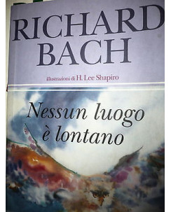 Richard Bach: Nessun luogo è lontano Ed. Rizzoli A02
