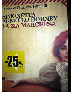 Simonetta Agnello Hornby: La zia Marchesa, Ed. Feltrinelli  A02 RS