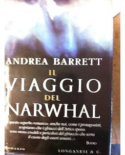 Andrea Barrett: Il viaggio del Narwhall Ed. Longanesi A13 