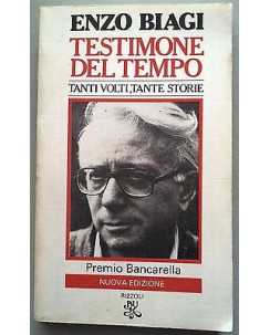 Enzo Biagi: Testimone del tempo. Tanti volti, tante storie Ed. Rizzoli A12