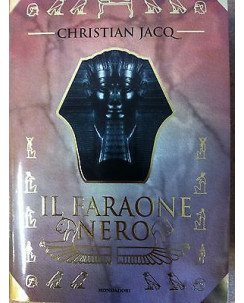 Christian Jacq: Il Faraone Nero Ed.Mondadori A09