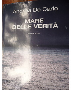Andrea De Carlo: Mare delle verità Ed. Bompiani [RS] A31