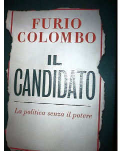 Furio Colombo: Il Candidato Ed. Rizzoli A20