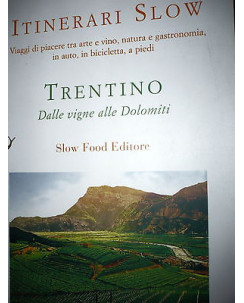 Itinerari Slow: Trentino, Ed. Slow Food [RS] A35