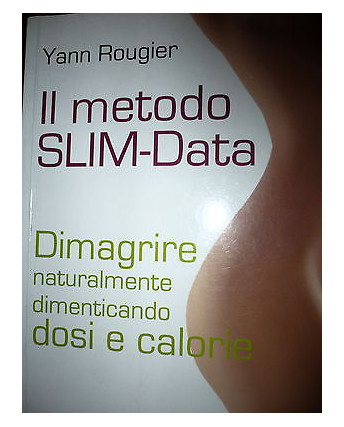 Yann Rougier: Il Metodo Slim-Data, Ed. Rizzoli [RS] A35 