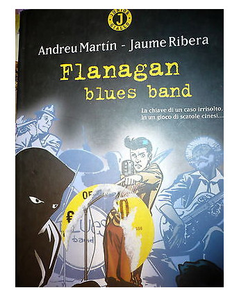 A.Martin-J.Ribera: Flanagan blues band, Ed. Mondadori [R]A37 