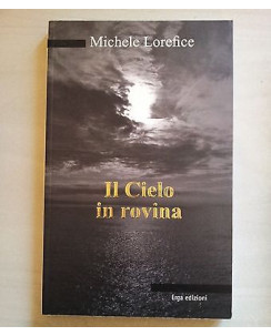 Michele Lorefice: Il cielo in rovina Ed. Erga A06