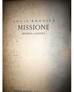 Louis Rougier: Missione segreta a Londra, Ed. Rizzoli [RS] A37 