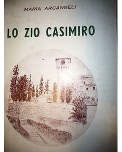 Maria Arcangeli: Lo Zio Casimiro Ed. Gastaldi  [RS] A37 