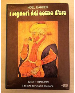 Noel Barber: I signori del corno d'oro Ia ediz. illustrata ed. Mondadori A28