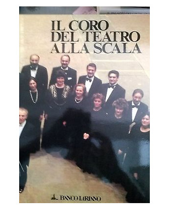 A. Foletto: Il coro del teatro alla scala - con cof.tto Ed. Banco Lariano FF08RS