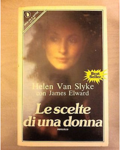Helen Van Slyke, J. Elward: Le scelte di una donna * ed. Sperling&Kupferk A01