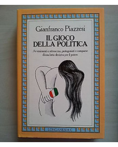 Gianfranco Piazzesi: Il gioco della politica ed. Longanesi & C. A28