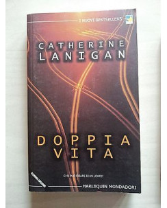 Catherine Lanigan: Doppia vita Ed. Mondadori A01