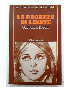 Guglielmo Boselli: La ragazza di Linate Ed. Città Nuova 1969 A14