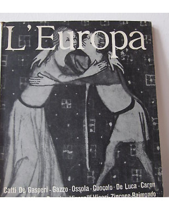 De Gasperi, Ossola, Del Noce: L'Europa Anno IV n. 32/33 15 Dicembre 1970 A07